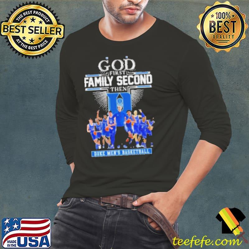 God First Family Second Then Duke Men’s Basketball 2024 Shirt Long Sleeve Tee God First Family Second Then Duke Men’s Basketball 2024 Shirt Long Sleeve Tee