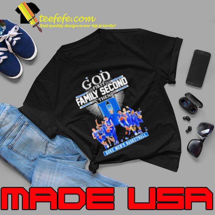 God First Family Second Then Duke Men’s Basketball 2024 Shirt Unisex God First Family Second Then Duke Men’s Basketball 2024 Shirt Unisex