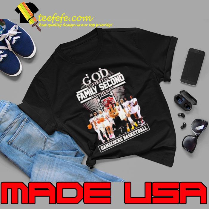God First Family Second Then South Carolina Gamecocks WBB Signatures Shirt
