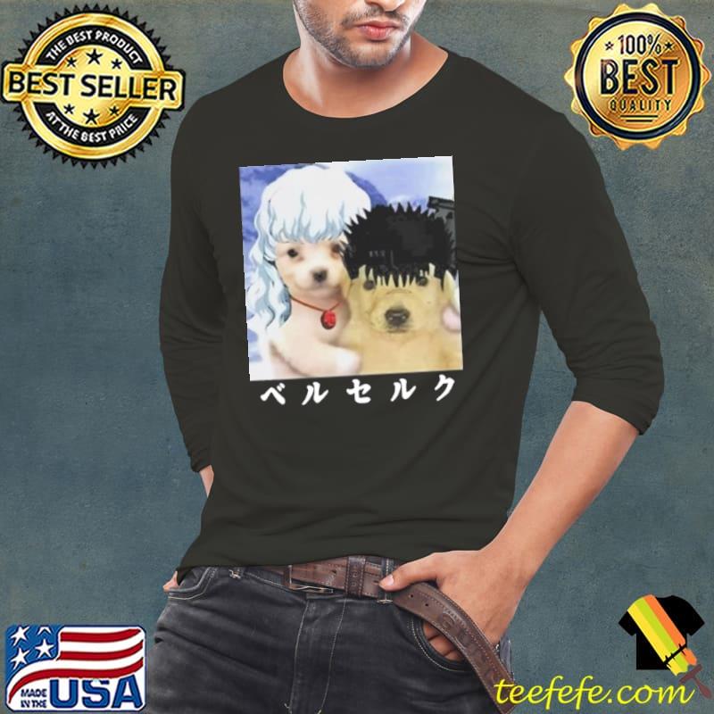 Guts And Griffith As Dogs Meme Shirt Long Sleeve Tee Guts And Griffith As Dogs Meme Shirt Long Sleeve Tee