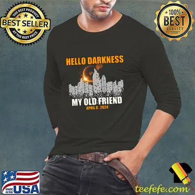 Hello Darkness My Old Friend Solar Eclipse City 2024 T-Shirt