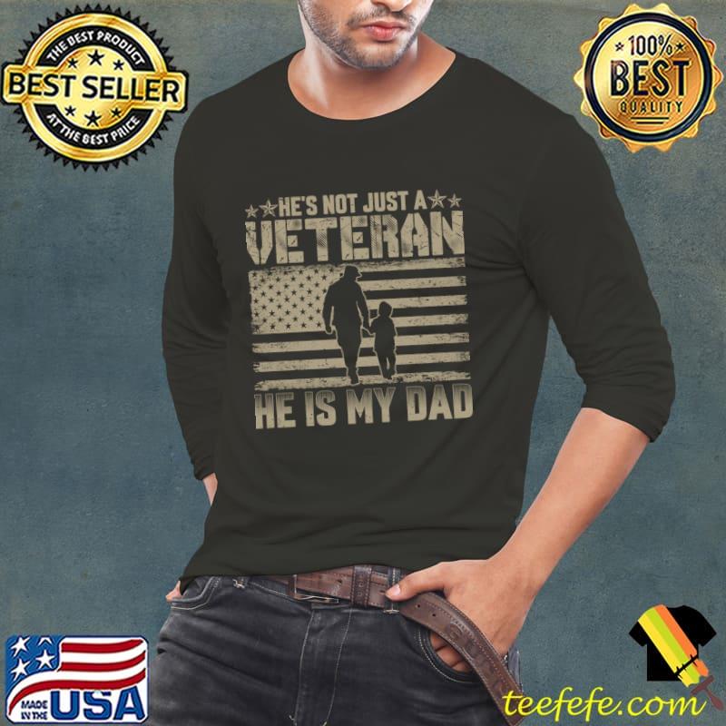 He's Not Just A Veteran He IS My Dad fathers day American Flag T-Shirt