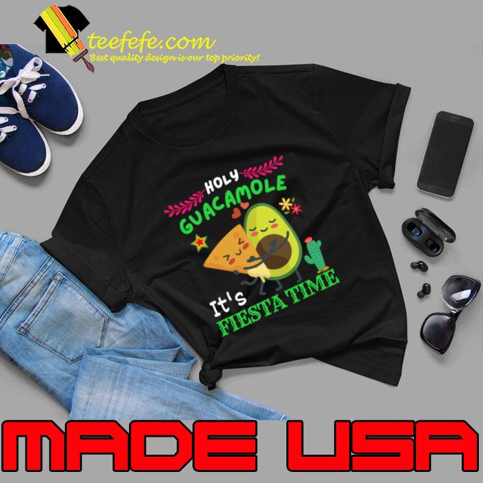 Holy guacamole it's fiesta time with avocado for Cinco de Mayo fiesta time T-Shirt