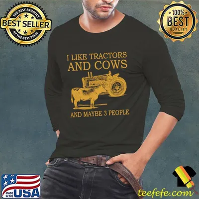 I Like Tractors And Cows And Maybe 3 People T-Shirt