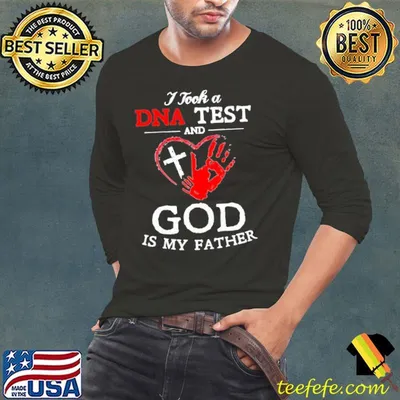 I Took A DNA Test And God Is My Father Christian Shirt