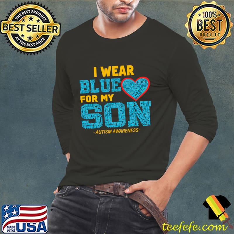 I Wear Blue For My Son Autism Awareness Month T-Shirt Long Sleeve Tee I Wear Blue For My Son Autism Awareness Month T-Shirt Long Sleeve Tee