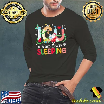 Icu When You're Sleeping Christmas Icu Nurse Crew Shirt