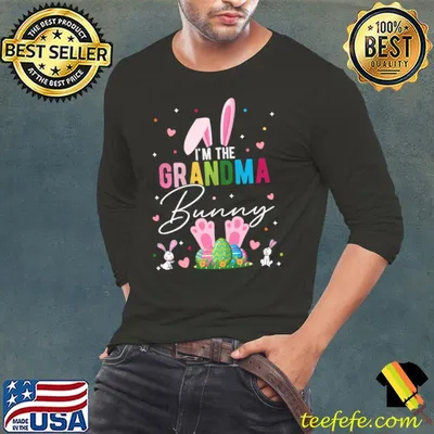 I'm The Grandma Bunny Easter Grandma T-Shirt