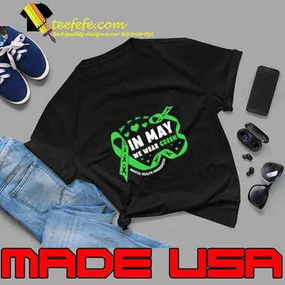 In May We Wear Green Ribbon Mental Health Awareness T-Shirt