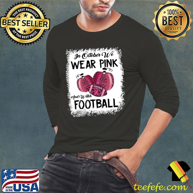 In October We Wear Pink And Watch Football Pumpkin Leopard T-Shirt Long Sleeve Tee In October We Wear Pink And Watch Football Pumpkin Leopard T-Shirt Long Sleeve Tee