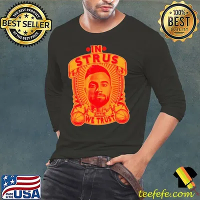 In strus we trust basketball player cavaliers shirt