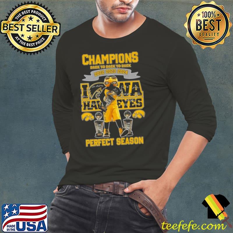 Iowa Hawkeyes Mascot Champions Back To Back To Back 2022 2023 2024 Perfect Season Signatures Shirt