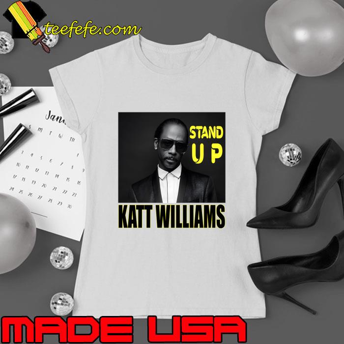 Katt Williams Stand Up American comedian and actor T-Shirt Ladies tee Katt Williams Stand Up American comedian and actor T-Shirt Ladies tee