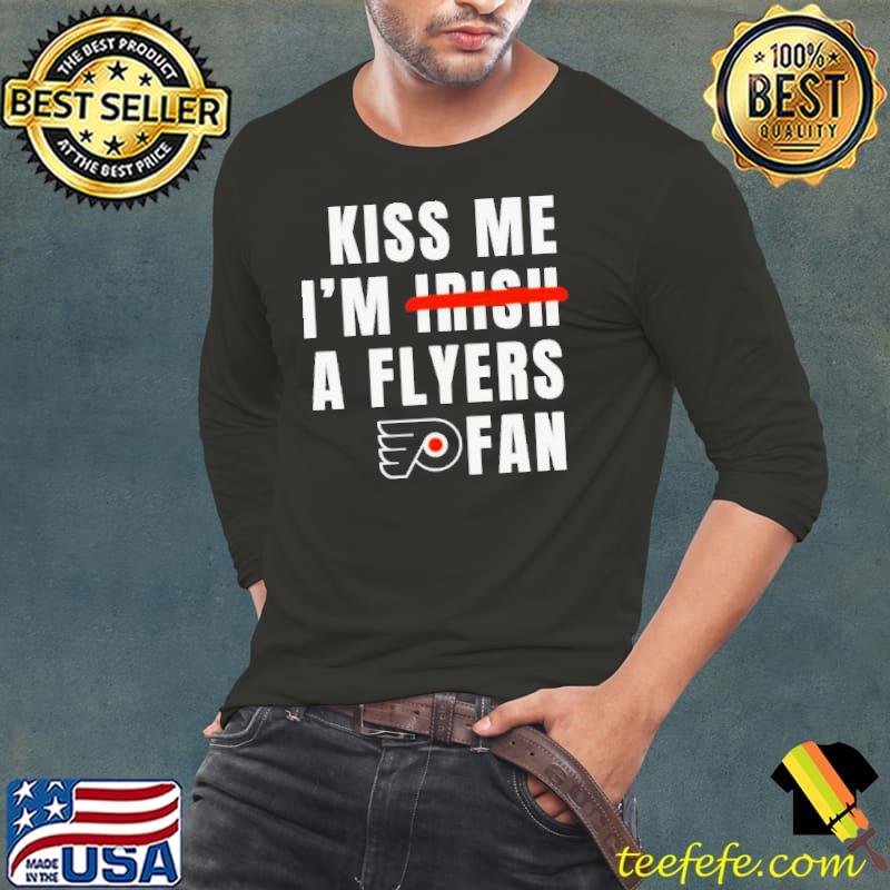 Kiss me I’m a Flyers fan shirt Kiss me I’m a Flyers fan shirt