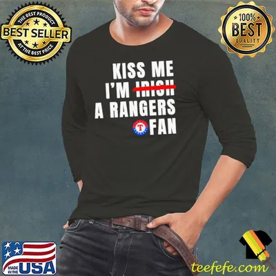 Kiss me I’m a Rangers fan shirt