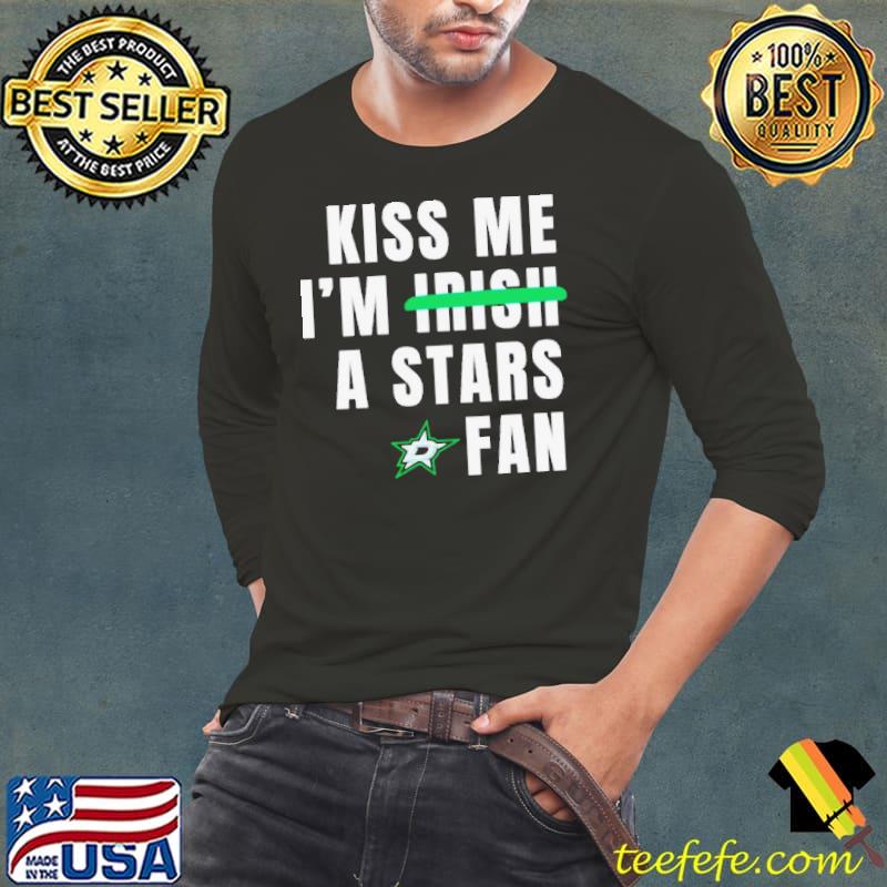 Kiss me I’m a Stars fan shirt