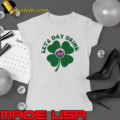 Let’s Day Drink New York Mets St Patrick’s Day Shirt