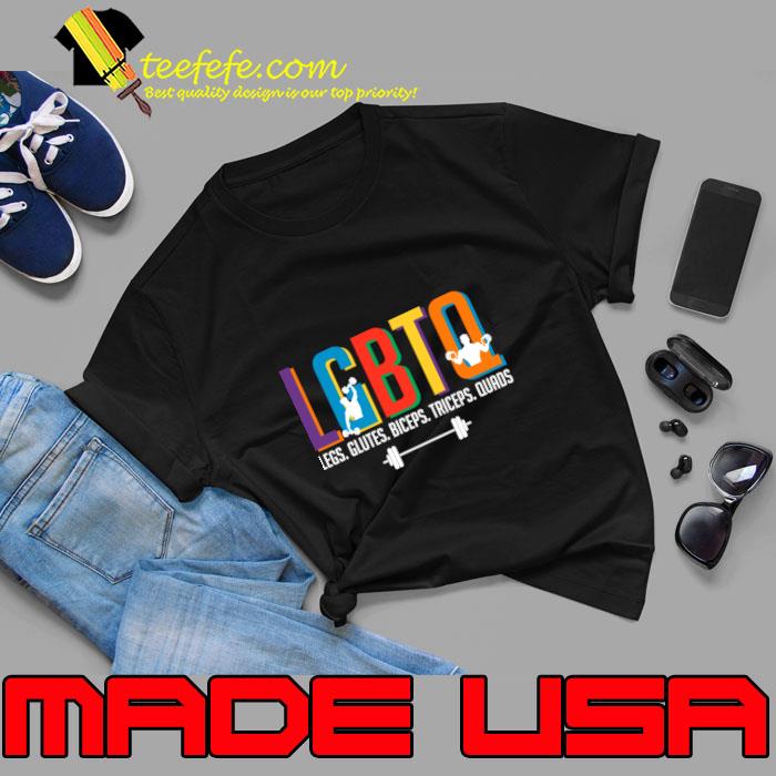 LGBTQ Legs Glutes Biceps Triceps Quads Gym Lover T-Shirt Unisex LGBTQ Legs Glutes Biceps Triceps Quads Gym Lover T-Shirt Unisex