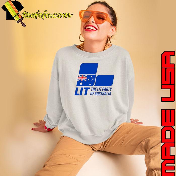 LIT the lit party of Australia shirt