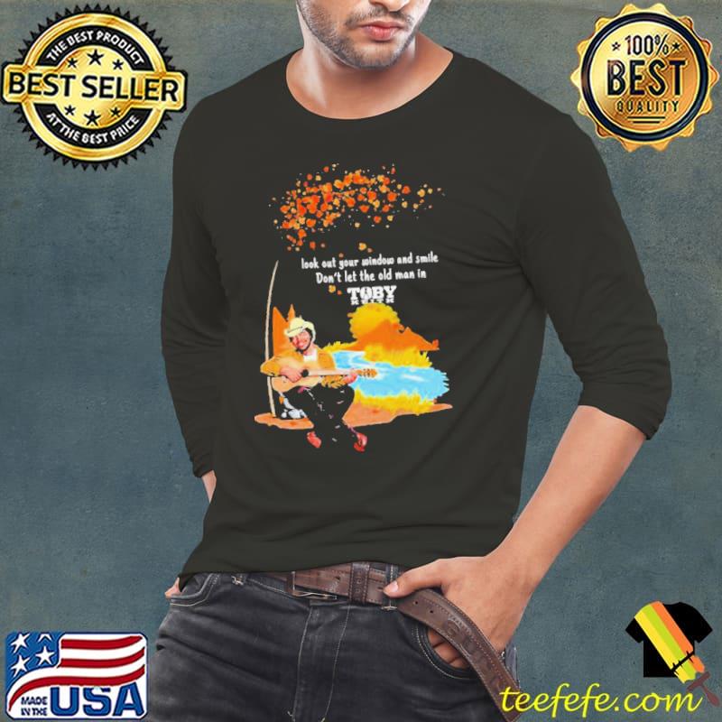 Look Out Your Window And Smile Don’t Let The Old Man In Toby Keith 1961 2024 Shirt Long Sleeve Tee Look Out Your Window And Smile Don’t Let The Old Man In Toby Keith 1961 2024 Shirt Long Sleeve Tee
