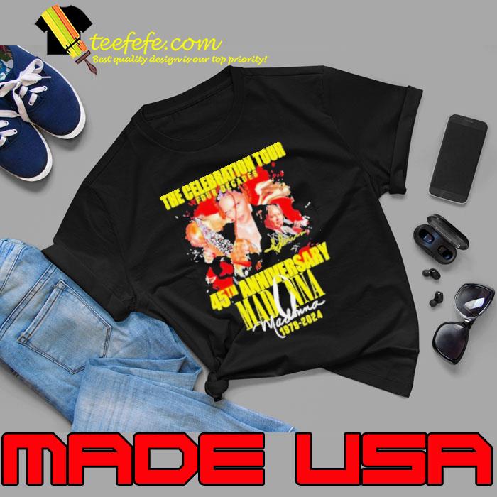 Madonna 1979 2024 45th Anniversary The Celebration Tour Four Decades Shirt