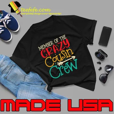 Member of the Crazy Cousin Crew T-Shirt