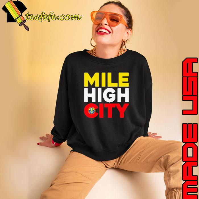 Mile high city Denver Nuggets logo basketball s Sweatshirt Mile high city Denver Nuggets logo basketball s Sweatshirt