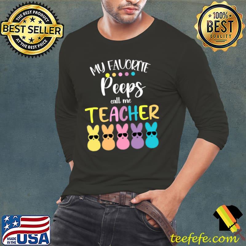 My Favorite Peeps Call Me Teacher Rabbit Sunglasses T-Shirt Long Sleeve Tee My Favorite Peeps Call Me Teacher Rabbit Sunglasses T-Shirt Long Sleeve Tee