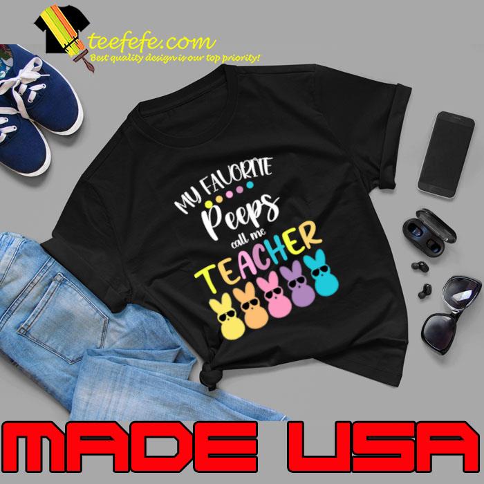 My Favorite Peeps Call Me Teacher Rabbit Sunglasses T-Shirt Unisex My Favorite Peeps Call Me Teacher Rabbit Sunglasses T-Shirt Unisex