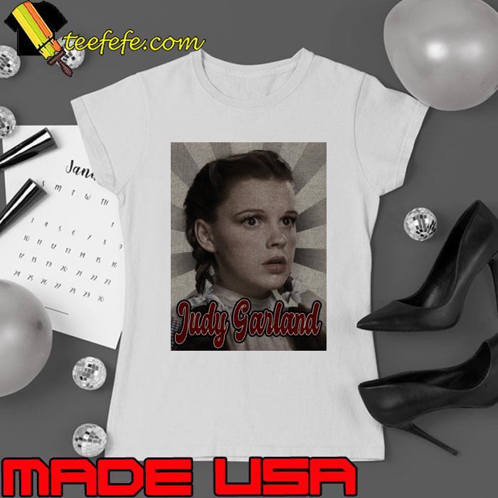 Nice judy Garland American actress and singer T-Shirt Ladies tee Nice judy Garland American actress and singer T-Shirt Ladies tee