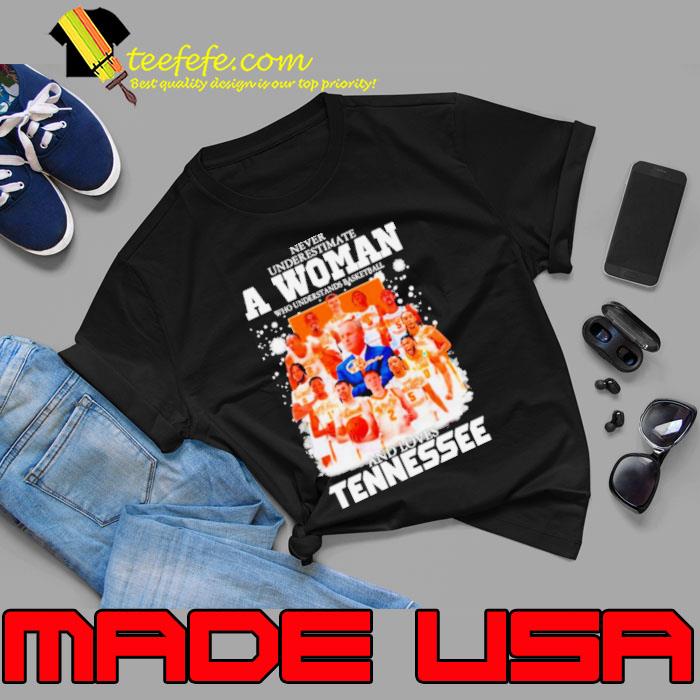 Nice never underestimate a woman who understands basketball and loves Tennessee signatures s Unisex Nice never underestimate a woman who understands basketball and loves Tennessee signatures s Unisex