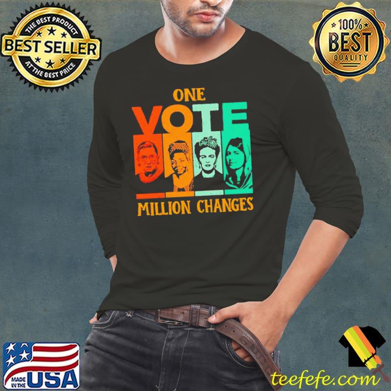One vote million changes s Long Sleeve Tee One vote million changes s Long Sleeve Tee