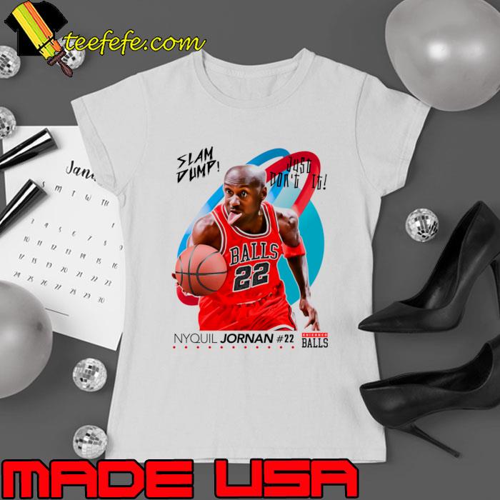 Original dump Sports Basketball Player Champion Nyquil Jornan T-Shirt Ladies tee Original dump Sports Basketball Player Champion Nyquil Jornan T-Shirt Ladies tee