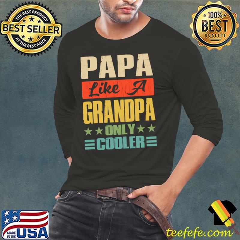 Papa Like A Grandpa Only Cooler Vintage Stars Dad Papa Definition T-Shirt Long Sleeve Tee Papa Like A Grandpa Only Cooler Vintage Stars Dad Papa Definition T-Shirt Long Sleeve Tee