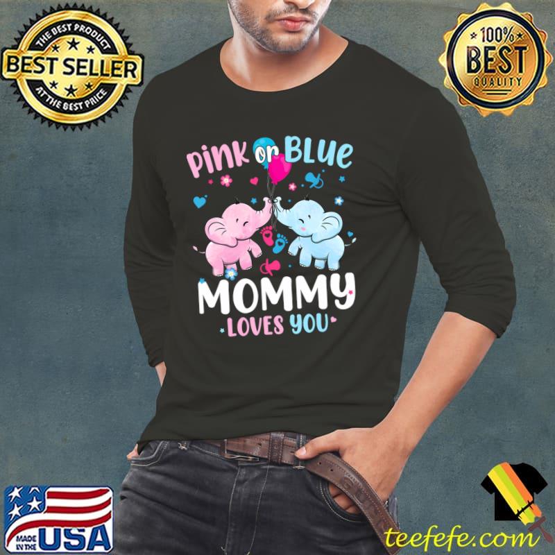 Pink or Blue Mommy Loves You Gender Reveal Elephant T-Shirt Long Sleeve Tee Pink or Blue Mommy Loves You Gender Reveal Elephant T-Shirt Long Sleeve Tee