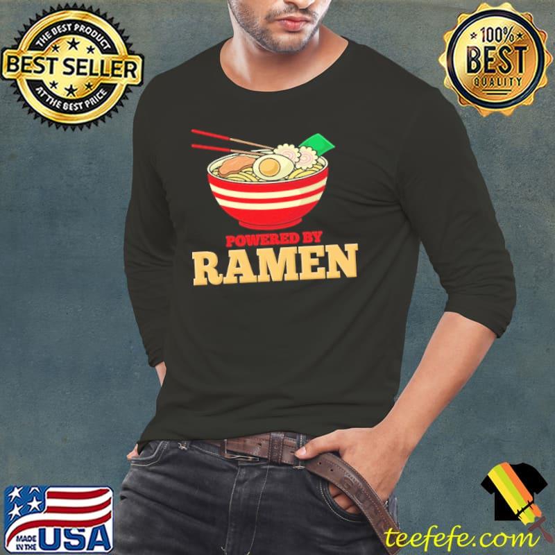 Powered By Ramen Japanese Anime Noodles shirt