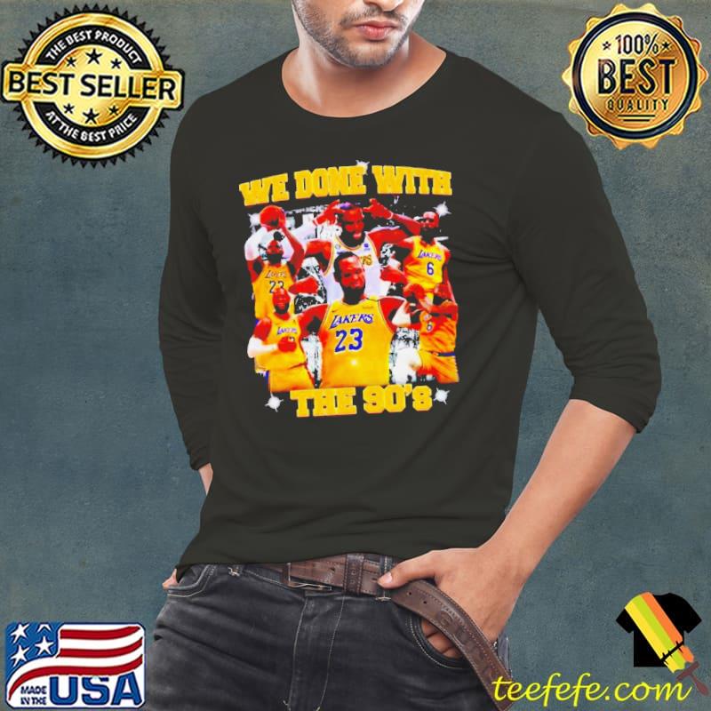Premium michael Jordan GOAT LA Lakers we done with the 90’s s Long Sleeve Tee Premium michael Jordan GOAT LA Lakers we done with the 90’s s Long Sleeve Tee