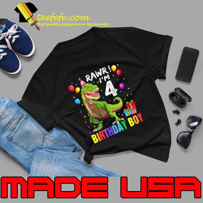 Rawr I'm 4 Birthday Boy 4 Year Old 4th Birthday Boy T Rex Dinosaur T-Shirt