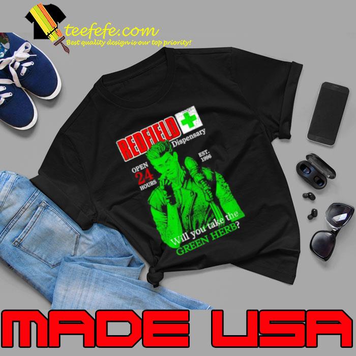 Redfield dispensary open 24 hours will you take the Green Herb shirt