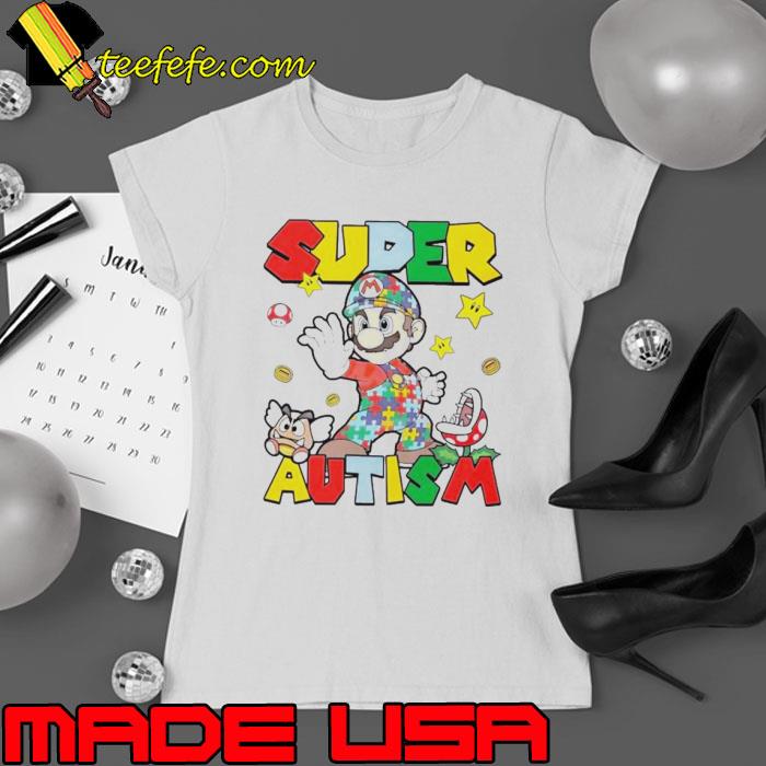 Retro Super Mario Super Autism Shirt Ladies tee Retro Super Mario Super Autism Shirt Ladies tee