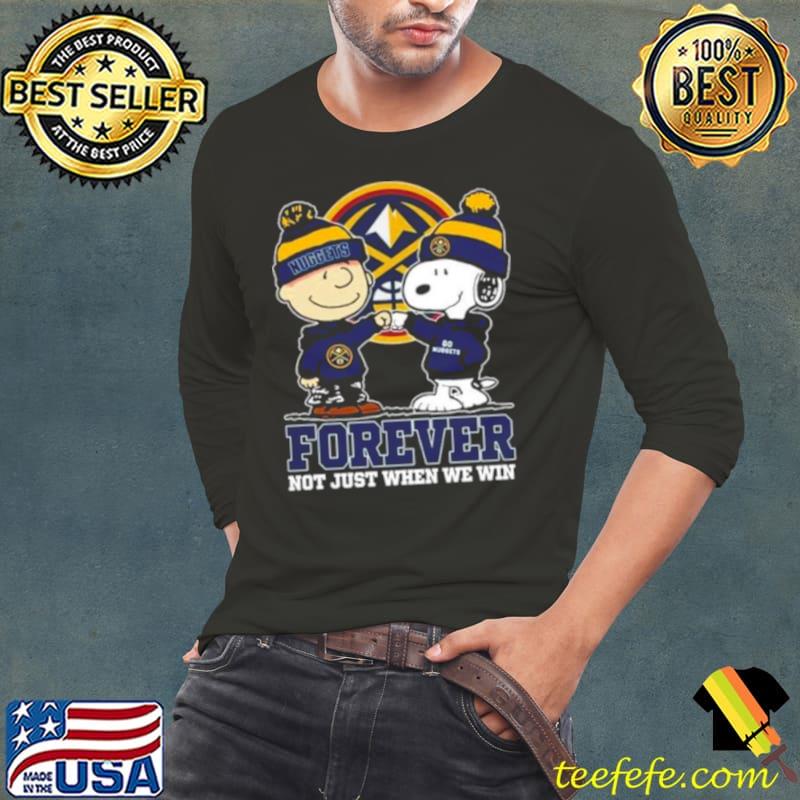 Snoopy Fist Bump Charlie Brown Denver Nuggets Forever Not Just When We Win Shirt Long Sleeve Tee Snoopy Fist Bump Charlie Brown Denver Nuggets Forever Not Just When We Win Shirt Long Sleeve Tee