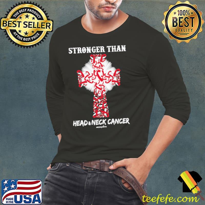 Stronger Than Head And Neck Cancer Cross Cancer Awareness s Long Sleeve Tee Stronger Than Head And Neck Cancer Cross Cancer Awareness s Long Sleeve Tee