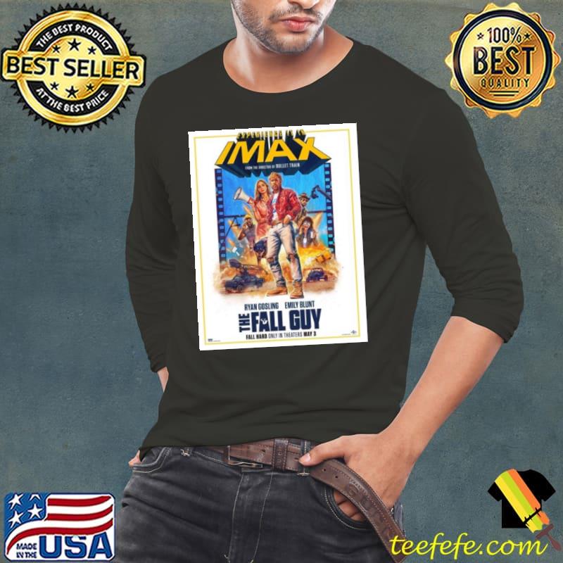 The Fall Guy Starring Ryan Gosling And Emily Blunt In Theaters On May 3 shirt
