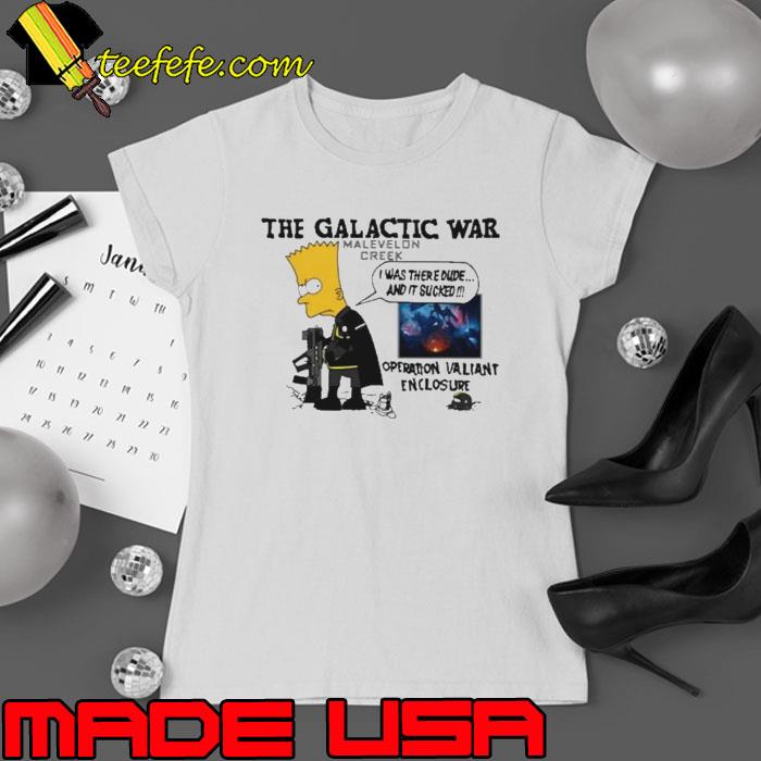 The Galactic War Malevelon Greek I Was There Dude And It Sucked Operation Valiant Enclosure Shirt Ladies tee The Galactic War Malevelon Greek I Was There Dude And It Sucked Operation Valiant Enclosure Shirt Ladies tee