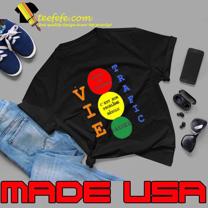 Vote Trafic French Life Traffic Black Background T-Shirt