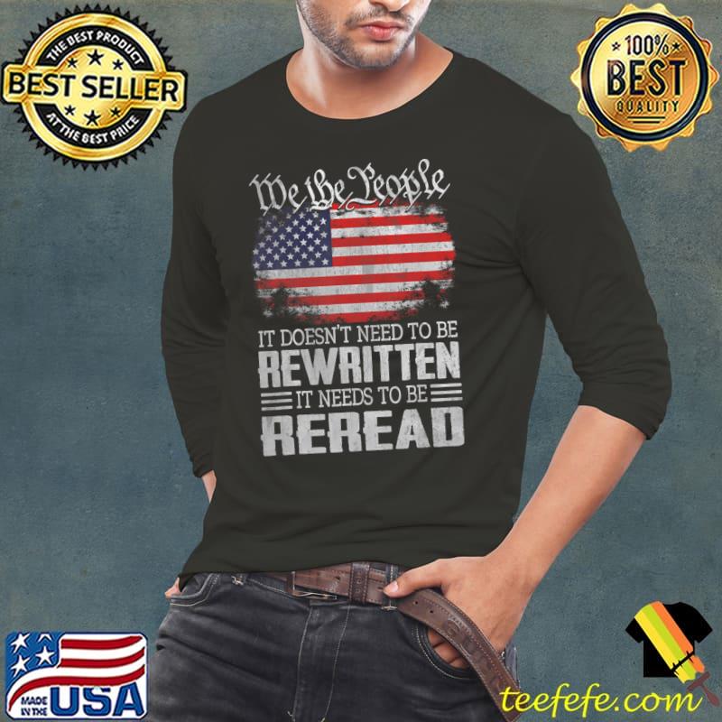 We The People It Doesn't Need Rewritten Reread American Flag T-Shirt