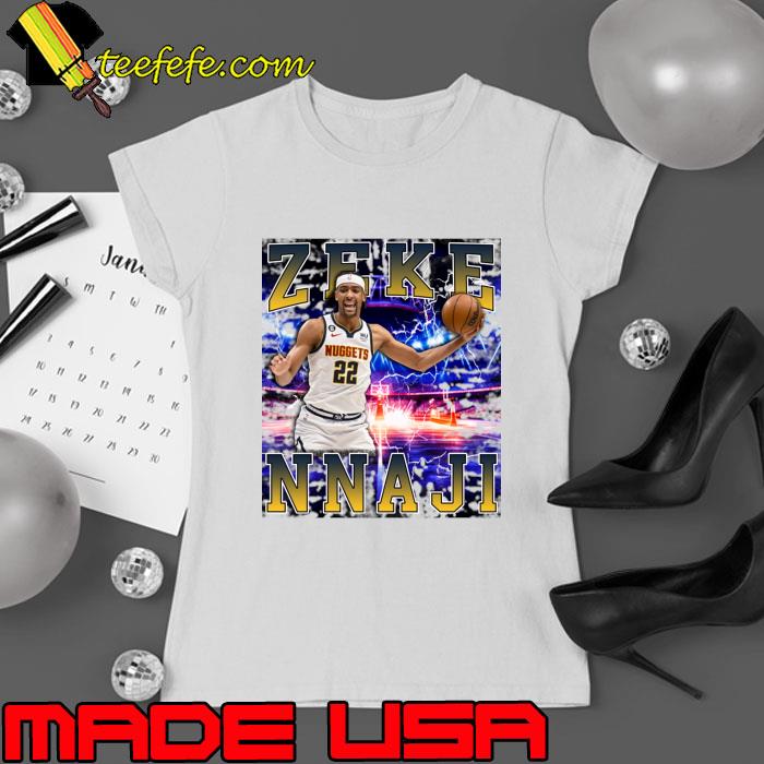 Zeke Nnaji American professional basketball player for the Denver Nuggets T-Shirt