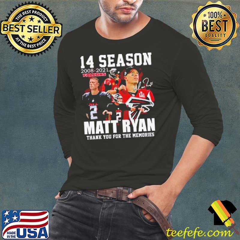 14 Season 2008-2021 Falcons Matt Ryan Thank You For The Memories Signatures Shirt Long Sleeve Tee 14 Season 2008-2021 Falcons Matt Ryan Thank You For The Memories Signatures Shirt Long Sleeve Tee