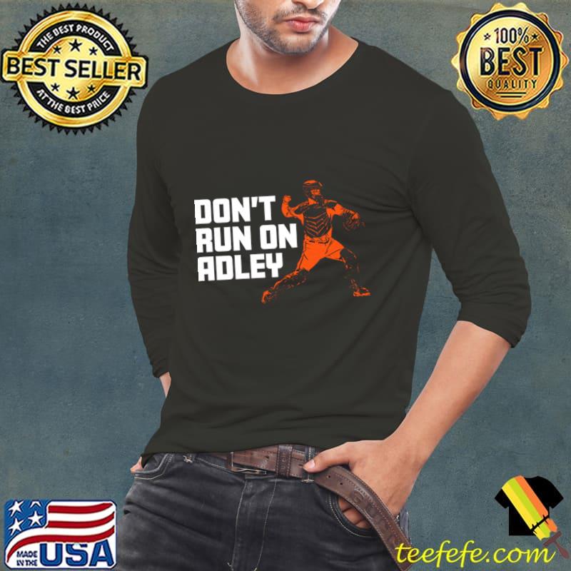 Adley Rutschman Don't Run On Adley American professional baseball catcher T-Shirt