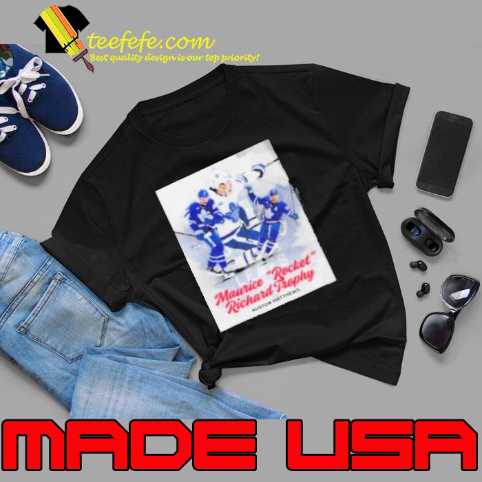 Auston Matthews Takes Home His Third Maurice Rocket Richard Trophy Classic Shirt Unisex Auston Matthews Takes Home His Third Maurice Rocket Richard Trophy Classic Shirt Unisex